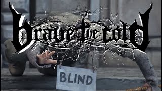 Brave the Cold - Blind Eye