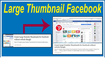 How To Create Large Youtube Thumbnails for Facebook without website Bangla