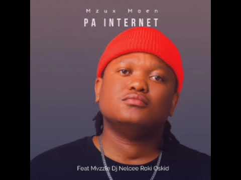 Mzux Maen - Pa Internet (feat. Mvzzle, Dj Nelcee, Roki \u0026 Oskid)