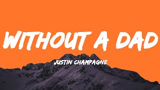 Justin Champagne - Without a Dad (Lyrics)