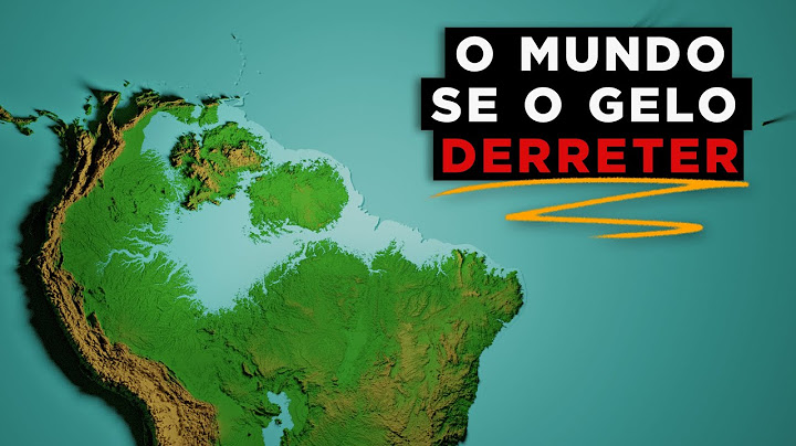 É assim que o mundo ficará se todo gelo Derreter..