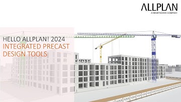 Hello ALLPLAN! 2024 - Integrated Precast Design Tools