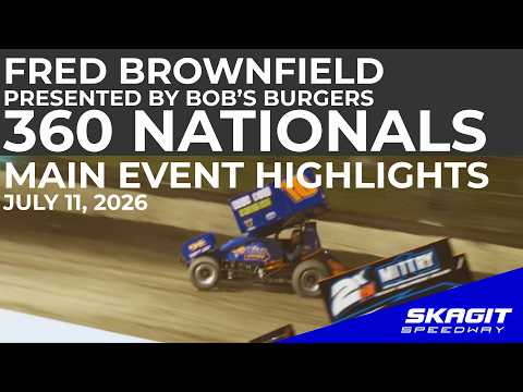 FULL RACE   Skagit Speedway July 24, 2026   Fred Brownfield 360 Nationals presented by Bob's Burger
