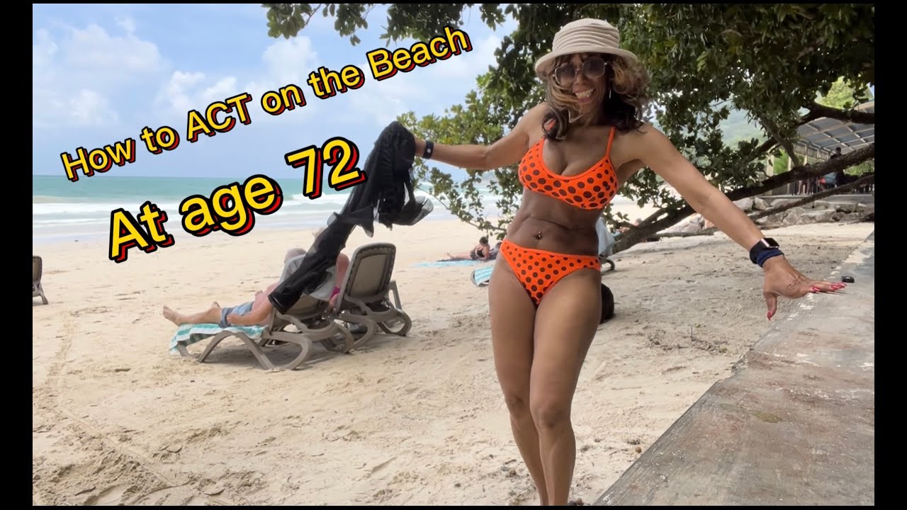 Beach VIBES! How to behave at Age 72