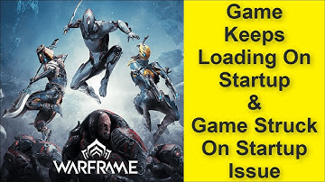 How to Fix Warframe Game Keeps Loading On Startup Issue, Game Struck On Startup Issue 2025
