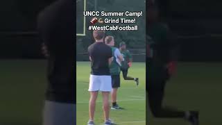UNCC Summer Camp! 🏈💪🏽Grind Time!#WestCabFootball #maxpreps #nchsaa #collegefootballrecruitment