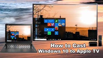How to Cast Windows 10 to Apple TV