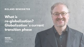 What is re-globalization? Globalization´s current transition phase - Roland Benedikter