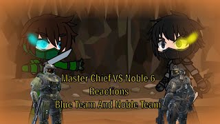 Noble Team And Blue Team React to Master Chief VS Noble 6 Animation