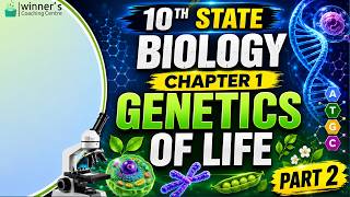 10TH STATE || BIOLOGY || CHAPTER 1 || GENETICS OF LIFE || PART 2