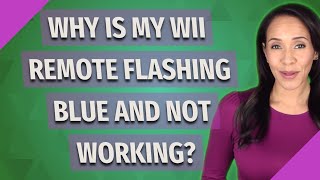 Why is my Wii remote flashing blue and not working?