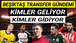 Beşiktaş transfer gündemi - Beşiktaş'ın listesinde hangi oyuncular var! Beşiktaş haberleri