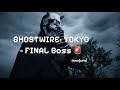 Ghostwire: Tokyo (Gameplay) - FINAL BOSS | JE