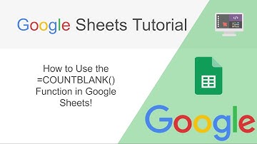[Google Sheets] How to use the COUNTBLANK function.