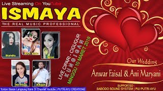 LIVE ISMAYA MUSIK | CIPARI | CIGUGUR | KUNINGAN | EDISI MINGGU 10 MARET 2019 | SEASON SIANG