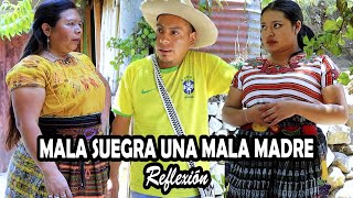 MALA SUEGRA UNA MALA MADRE Parte 1 Reflexión