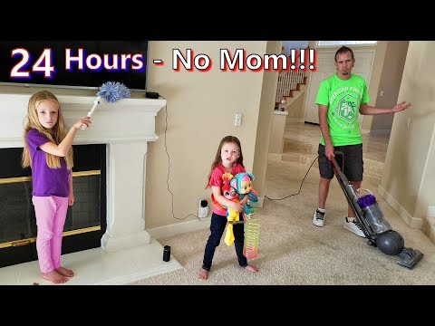 24 Hours With No Mom! Dad's in Charge!!!