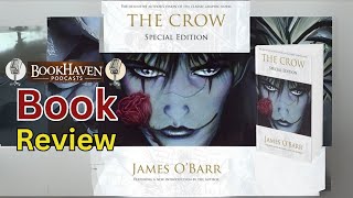 What Makes The Crow: Special Edition by James O'Barr a Must-Read Graphic Novel?  BOOK Haven Podcasts