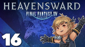 Final Fantasy XIV: Heavensward - #16 - The Excelsior