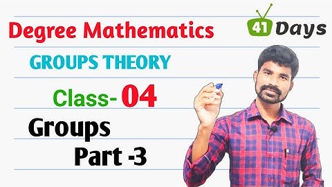 Group Theory || class-04 || Groups ll degree Mathematics in Telugu ll part -3