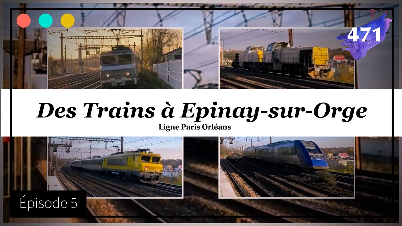 Des Trains à Epinay sur Orge Épisode 5 471 YouTube Des Trains à Epinay sur Orge Épisode 5 471 YouTube