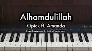 Alhamdulillah - Opick ft. Amanda | Piano Karaoke by Andre Panggabean