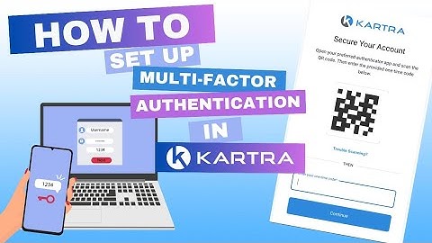 How to Set Up Multi-Factor Authentication MFA in Kartra - A Step By Step Tutorial
