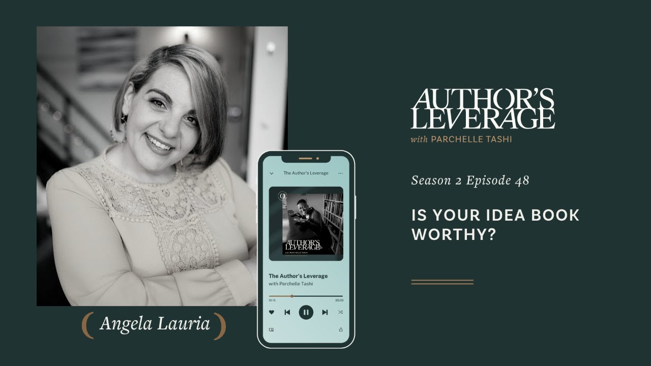 Is Your Idea Book Worthy with Angela Lauria