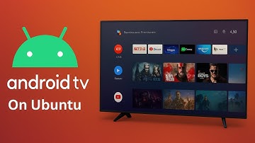 Android TV draaien op Ubuntu/Debian | Geen emulator nodig