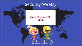 CyberSecurity Weekly hackers news July 18 -24, 2022 screenshot 4