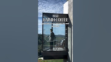 Quán cafe có view săn mây đẹp nhất tại Cầu Đất #cafedalat #cafeviewdep #haiyihcoffee #dalat