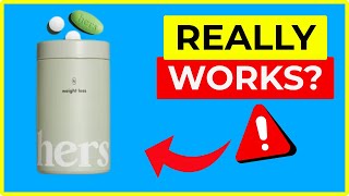 Hers Weight Loss Pills Review – Do They Really Work or Is It Just a Scam?