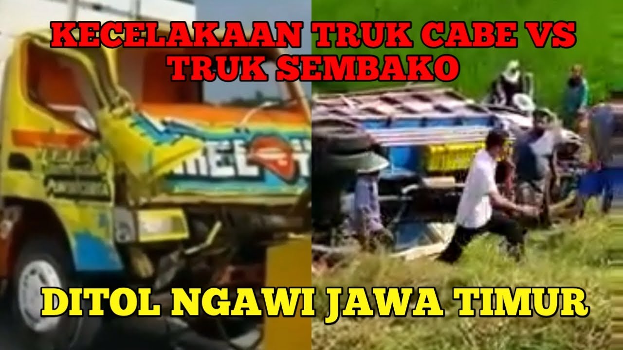  TABRAKAN  TRUK  CABE  DENGAN TRUK  SEMBAKO DI TOL NGAWI YouTube