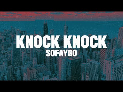 SoFaygo - Knock Knock (Lyrics) "I knew shorty was a thotty"