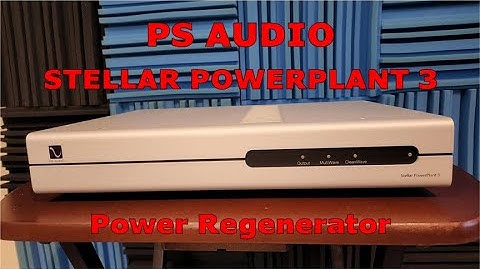 PS Audio Stellar PowerPlant 3 Power Regenerator Review