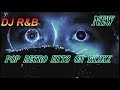BEST NEW STYLE 80's/90's POP RETRO HITS ON MIX -  by DJ R&B