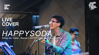 Killing Me Inside - Biarlah | HAPPYSODA Band (Live Cover)