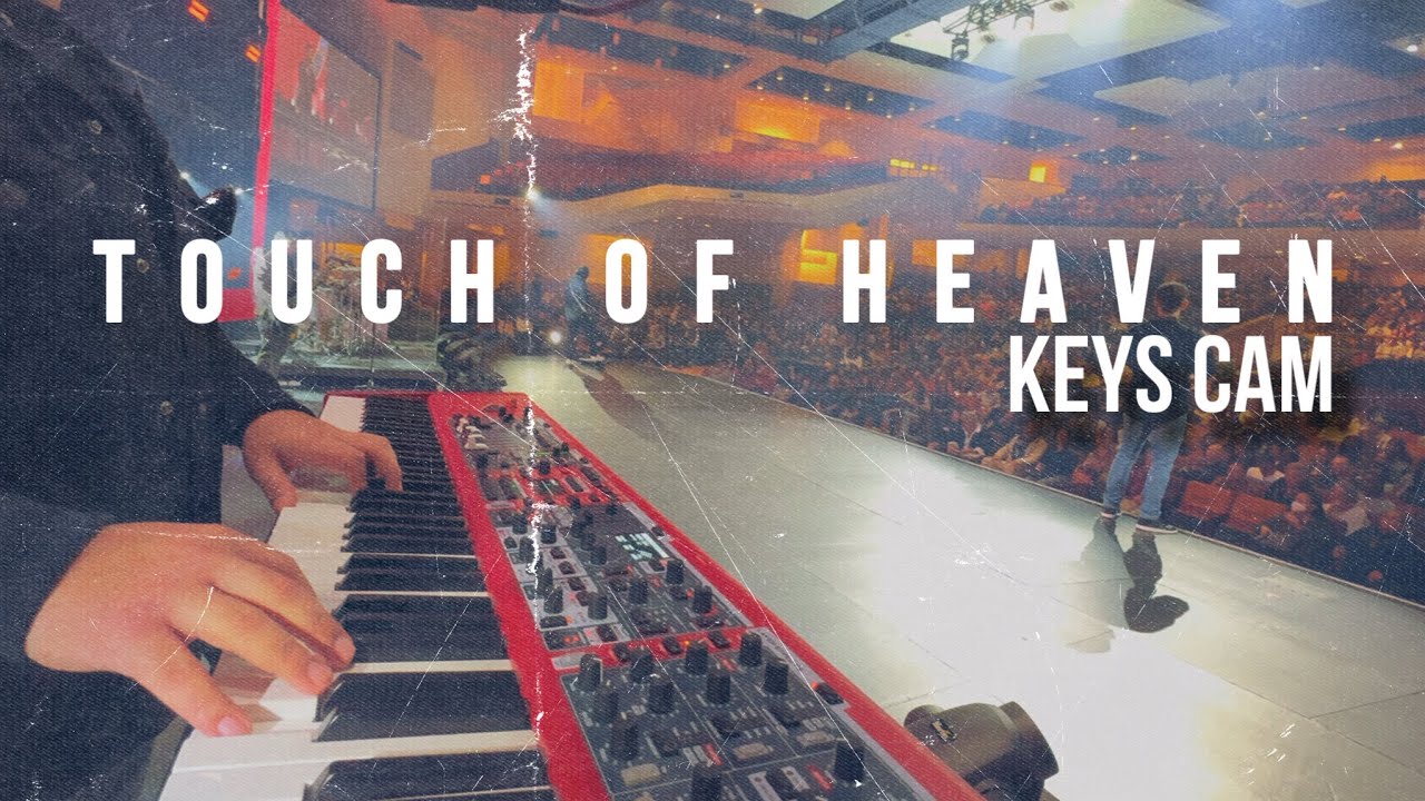 Touch of heaven - Hilsong Worship (Keys cam) - YouTube