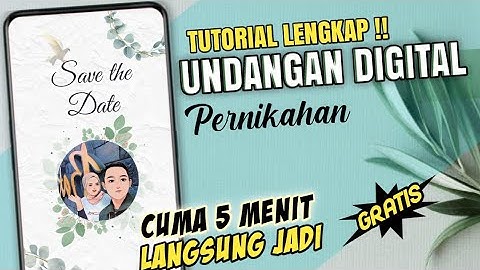 CUMA 5 MENIT | CARA MEMBUAT UNDANGAN DIGITAL PERNIKAHAN DI HP MUDAH DAN GRATIS