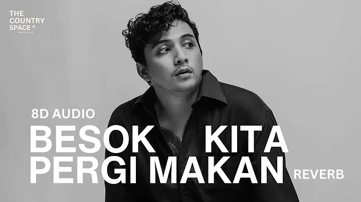 Sal Priadi - Besok Kita Pergi Makan (8D AUDIO)