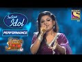 Arunita के Soothing Performance से हुए सब Impress! | Indian Idol Season 12 | Father's Day Special