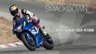 2015 Suzuki GSXR1000  Superbike Smackdown X Part 3  MotoUSA