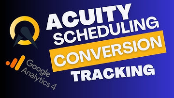 Acuity Appointment Scheduling Conversion Tracking for Google Analytics GA4