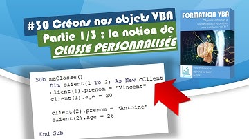 COMMENT CRÉER NOS PROPRES OBJETS VBA : LES CLASSES PERSONNALISÉES [#30 FORMATION EXCEL VBA COMPLETE]
