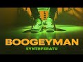 Synthferatu  boogeymanoriginal song