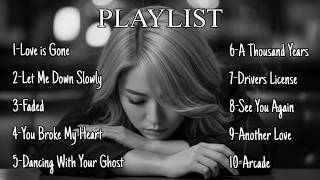 Heartbreak Songs Playlist  | Sad Songs That Make You Cry Alone At Night | Emotional Depressed Songs