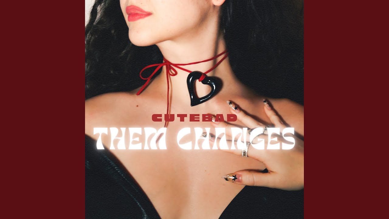 在 YouTube 上观看 Them Changes 在 YouTube 上观看 Them Changes