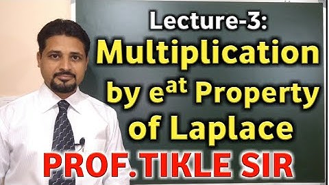 MULTIPLICATION BY e^at PROPERTY OF LAPLACE TRANSFORM (LECTURE 3) @TIKLESACADEMYOFMATHS