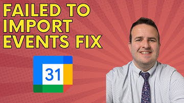 Secrets to Resolving the "Failed to Import Events" GCal Message!