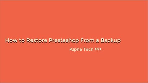 [AT Migrate] How to Restore Prestashop From a Backup